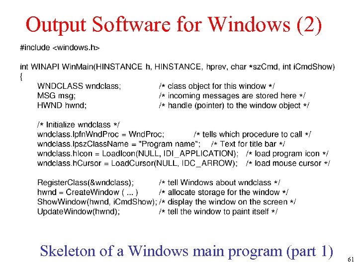 Output Software for Windows (2) Skeleton of a Windows main program (part 1) 61