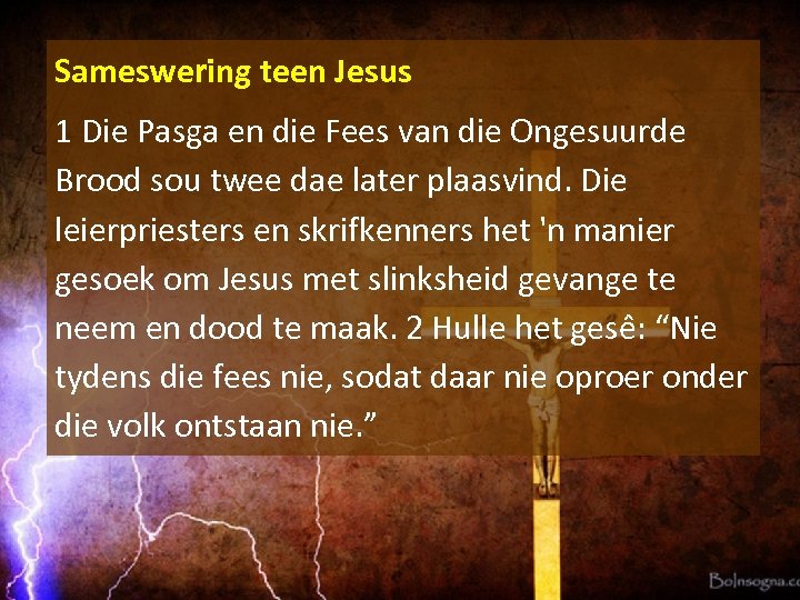Sameswering teen Jesus 1 Die Pasga en die Fees van die Ongesuurde Brood sou