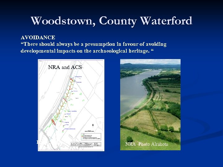 Woodstown, County Waterford AVOIDANCE “There should always be a presumption in favour of avoiding
