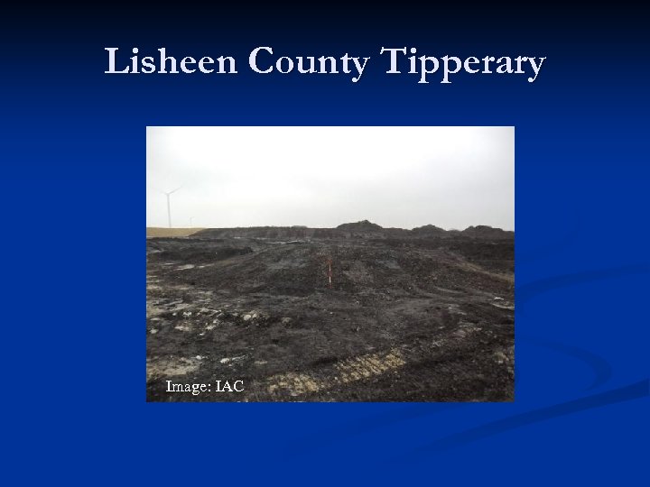 Lisheen County Tipperary Image: IAC 
