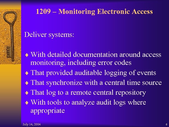 1209 – Monitoring Electronic Access Deliver systems: ¨ With detailed documentation around access monitoring,