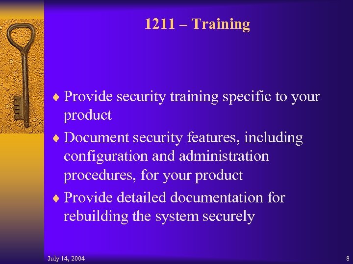 1211 – Training ¨ Provide security training specific to your product ¨ Document security