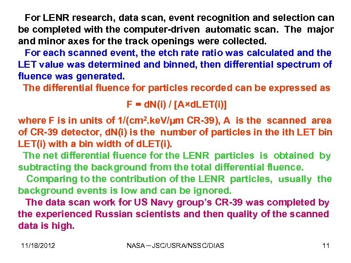For LENR research, data scan, event recognition and selection can be completed with the