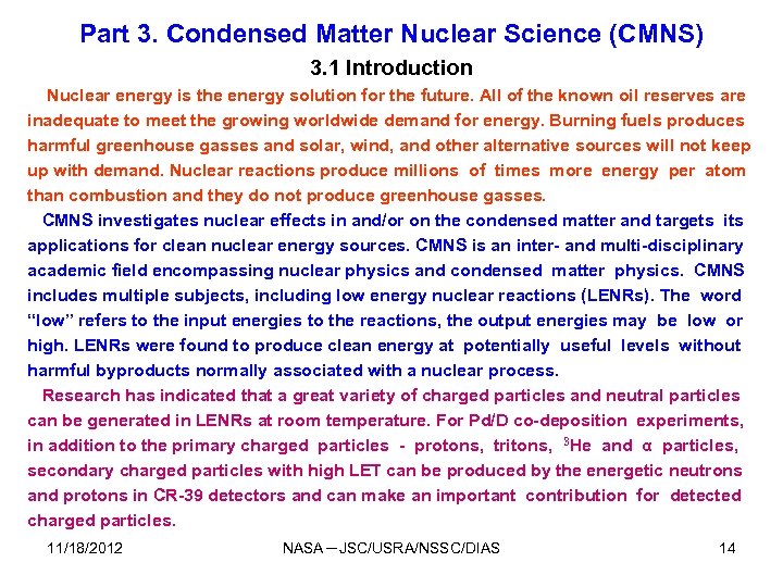 Part 3. Condensed Matter Nuclear Science (CMNS) 3. 1 Introduction Nuclear energy is the