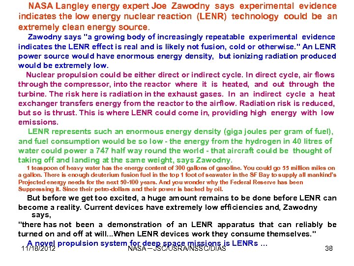 NASA Langley energy expert Joe Zawodny says experimental evidence indicates the low energy nuclear