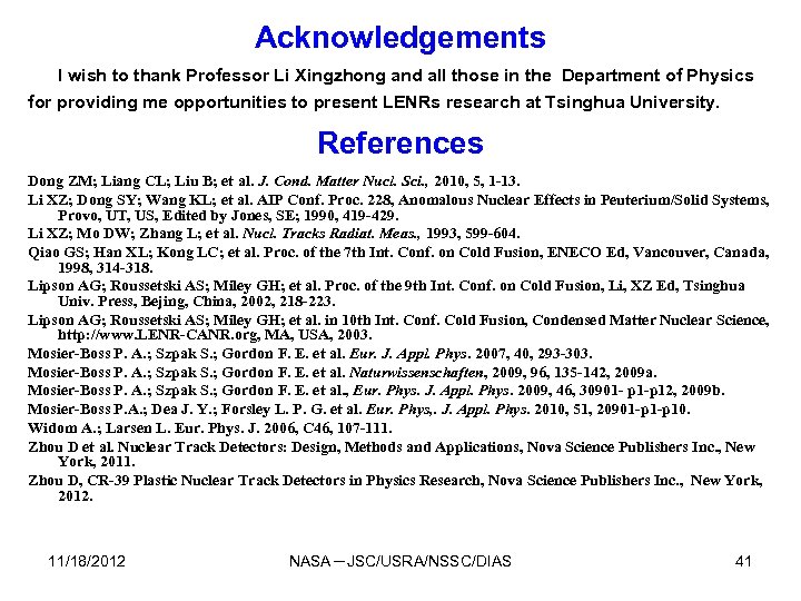 Acknowledgements I wish to thank Professor Li Xingzhong and all those in the Department