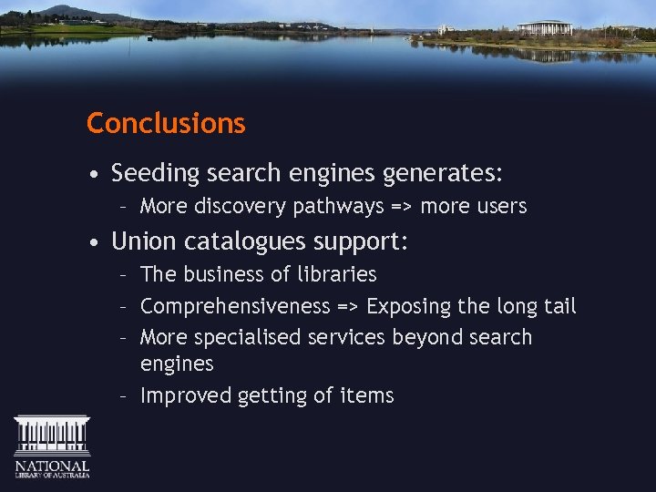 Conclusions • Seeding search engines generates: – More discovery pathways => more users •