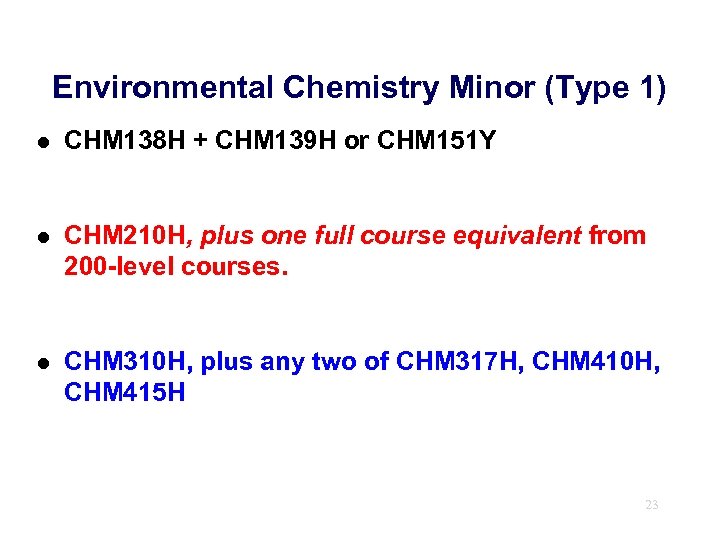 Environmental Chemistry Minor (Type 1) l CHM 138 H + CHM 139 H or