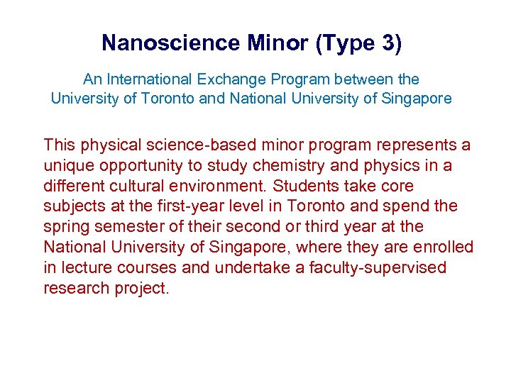 Nanoscience Minor (Type 3) An International Exchange Program between the University of Toronto and