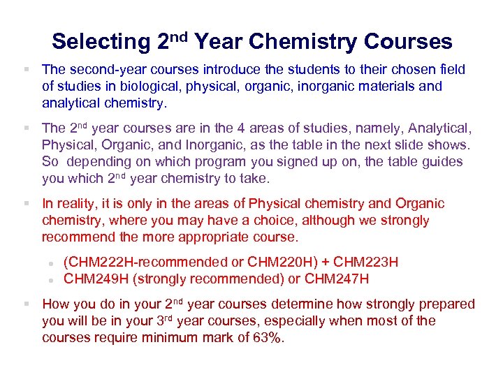 Selecting 2 nd Year Chemistry Courses § The second-year courses introduce the students to