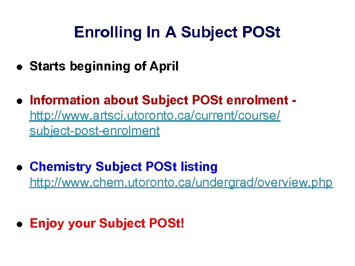 Enrolling In A Subject POSt l Starts beginning of April l Information about Subject