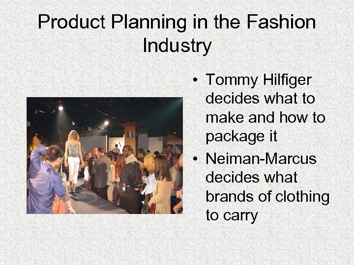 Product Planning in the Fashion Industry • Tommy Hilfiger decides what to make and