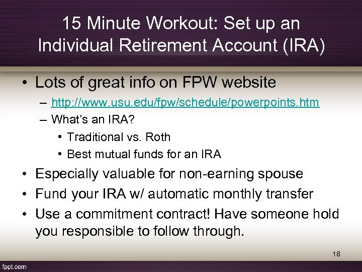 15 Minute Workout: Set up an Individual Retirement Account (IRA) • Lots of great
