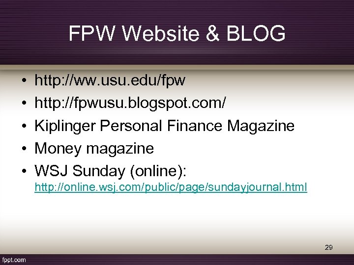 FPW Website & BLOG • • • http: //ww. usu. edu/fpw http: //fpwusu. blogspot.