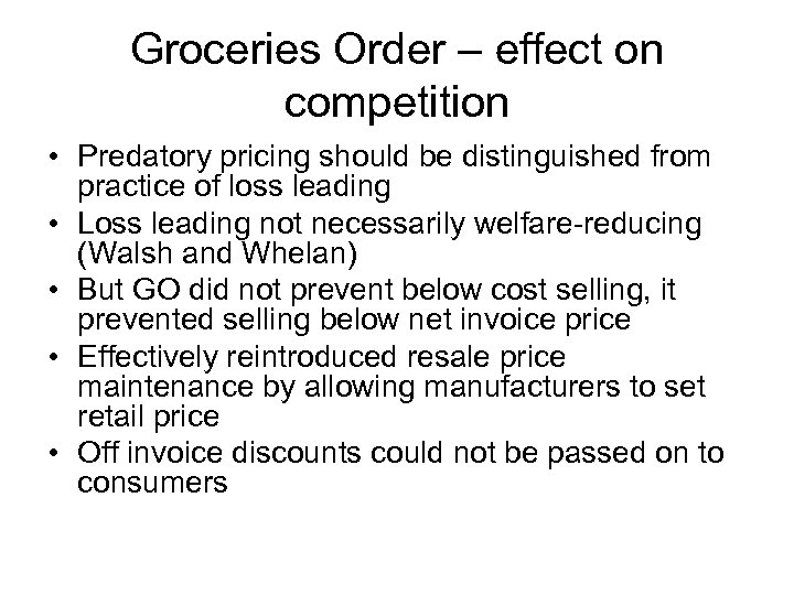 Groceries Order – effect on competition • Predatory pricing should be distinguished from practice