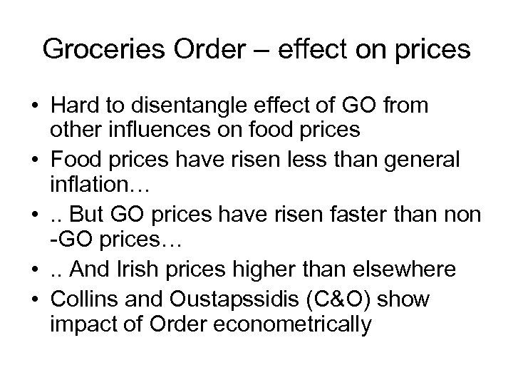 Groceries Order – effect on prices • Hard to disentangle effect of GO from