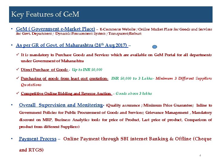 Key Features of Ge. M • Ge. M ( Government e-Market Place) – E-Commerce