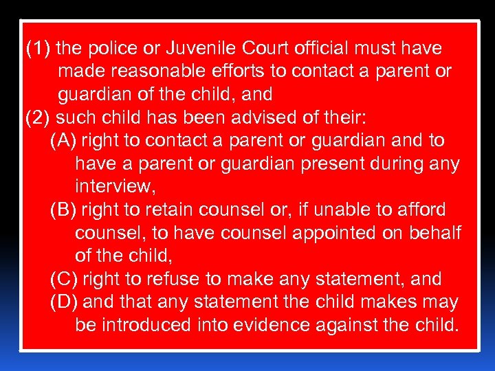 (1) the police or Juvenile Court official must have made reasonable efforts to contact
