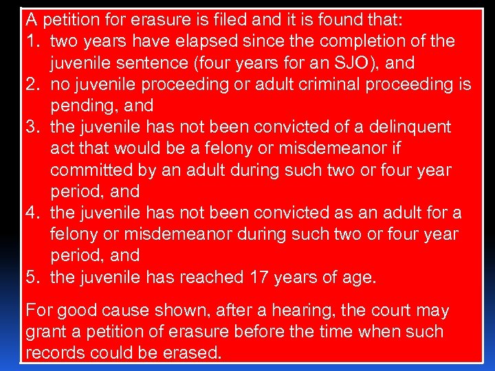 A petition for erasure is filed and it is found that: 1. two years