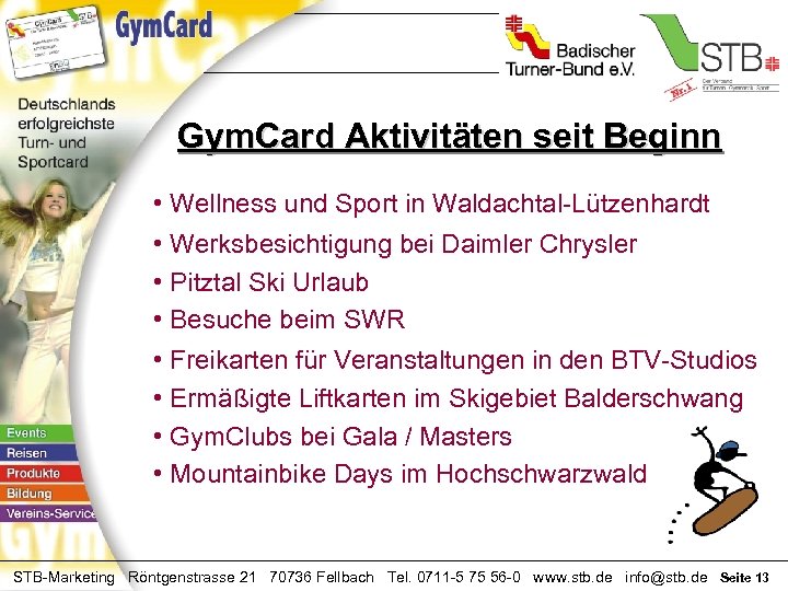 Gym. Card Aktivitäten seit Beginn • Wellness und Sport in Waldachtal-Lützenhardt • Werksbesichtigung bei