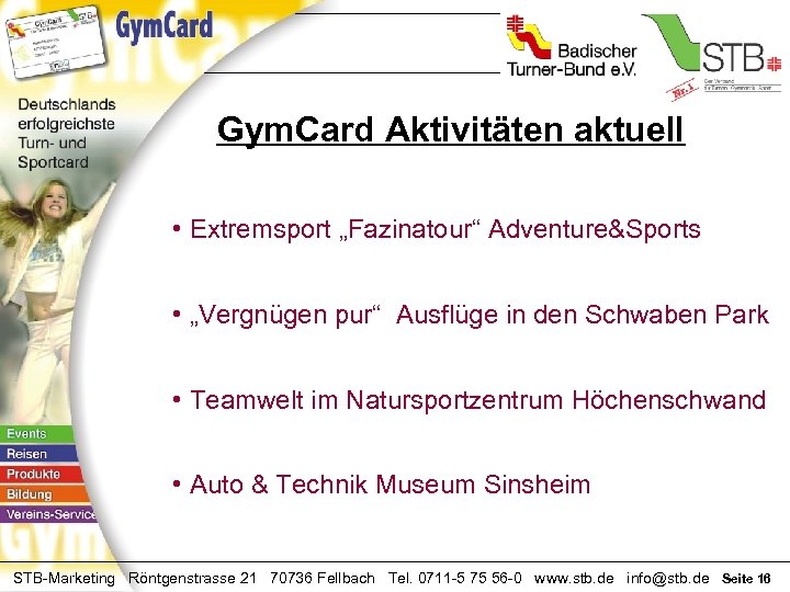 Gym. Card Aktivitäten aktuell • Extremsport „Fazinatour“ Adventure&Sports • „Vergnügen pur“ Ausflüge in den