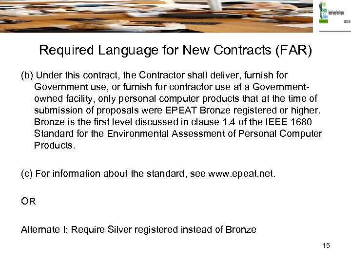 Required Language for New Contracts (FAR) (b) Under this contract, the Contractor shall deliver,