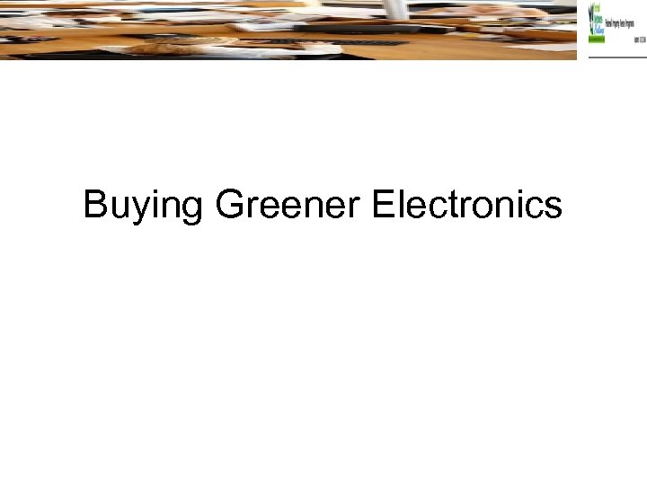 Buying Greener Electronics 
