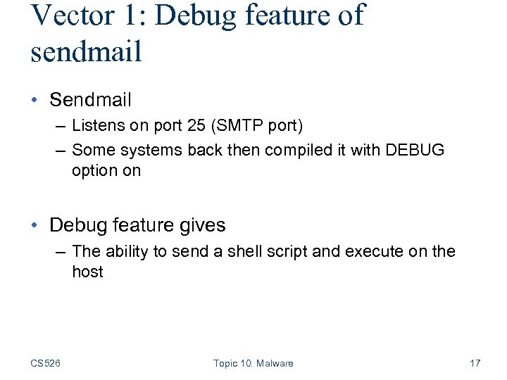 Vector 1: Debug feature of sendmail • Sendmail – Listens on port 25 (SMTP