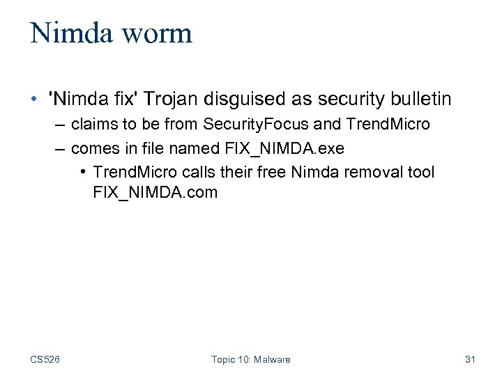 Nimda worm • 'Nimda fix' Trojan disguised as security bulletin – claims to be