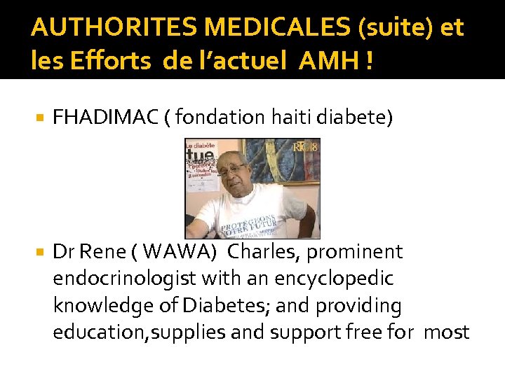 AUTHORITES MEDICALES (suite) et les Efforts de l’actuel AMH ! FHADIMAC ( fondation haiti