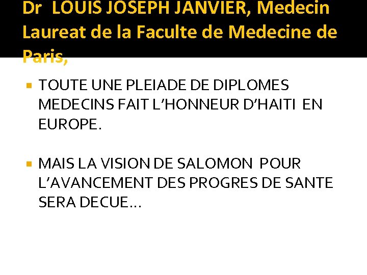 Dr LOUIS JOSEPH JANVIER, Medecin Laureat de la Faculte de Medecine de Paris, TOUTE