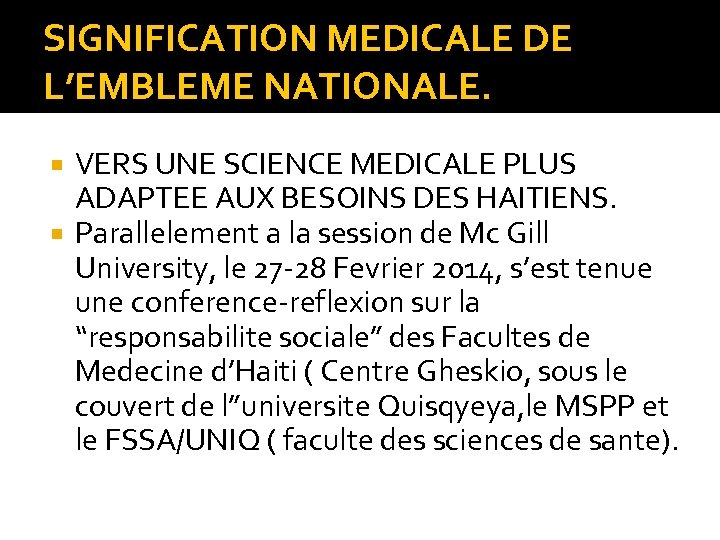 SIGNIFICATION MEDICALE DE L’EMBLEME NATIONALE. VERS UNE SCIENCE MEDICALE PLUS ADAPTEE AUX BESOINS DES