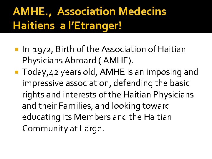 AMHE. , Association Medecins Haitiens a l’Etranger! In 1972, Birth of the Association of