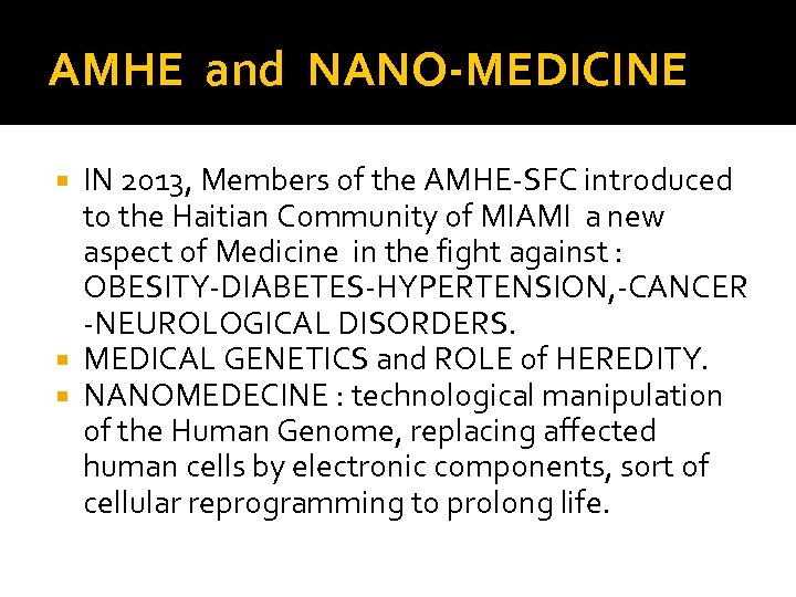 AMHE and NANO-MEDICINE IN 2013, Members of the AMHE-SFC introduced to the Haitian Community