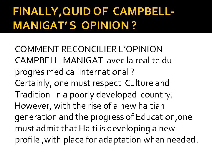FINALLY, QUID OF CAMPBELLMANIGAT’ S OPINION ? COMMENT RECONCILIER L’OPINION CAMPBELL-MANIGAT avec la realite