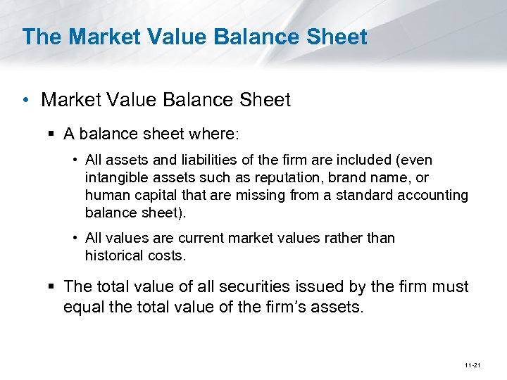 The Market Value Balance Sheet • Market Value Balance Sheet § A balance sheet