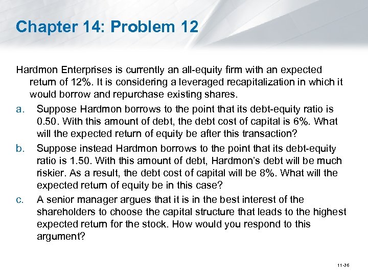 Chapter 14: Problem 12 Hardmon Enterprises is currently an all-equity firm with an expected