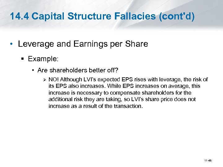 14. 4 Capital Structure Fallacies (cont'd) • Leverage and Earnings per Share § Example: