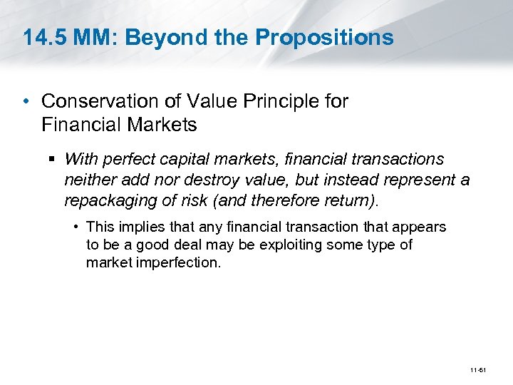 14. 5 MM: Beyond the Propositions • Conservation of Value Principle for Financial Markets