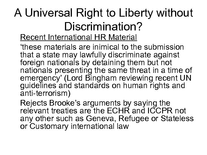 A Universal Right to Liberty without Discrimination? Recent International HR Material ‘these materials are