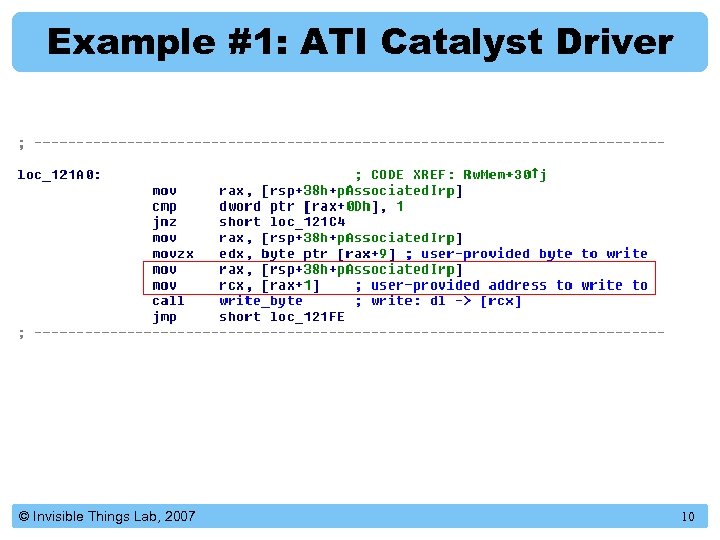 Example #1: ATI Catalyst Driver © Invisible Things Lab, 2007 10 