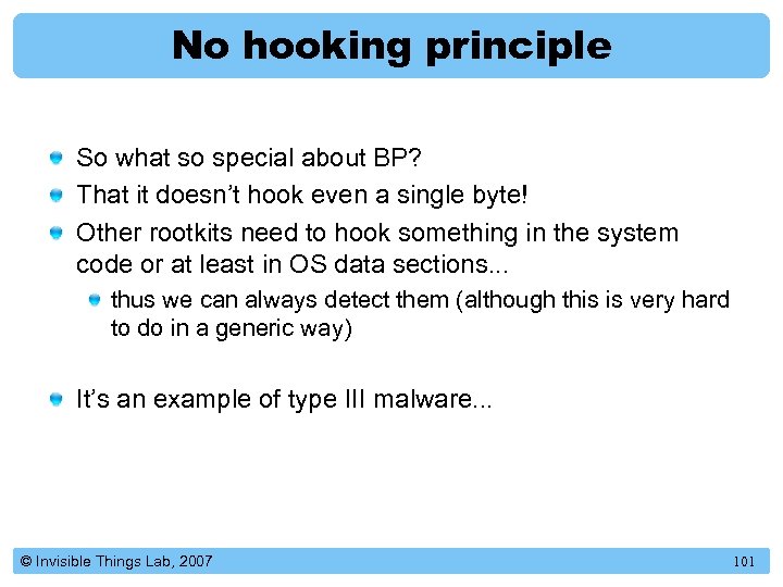 No hooking principle So what so special about BP? That it doesn’t hook even