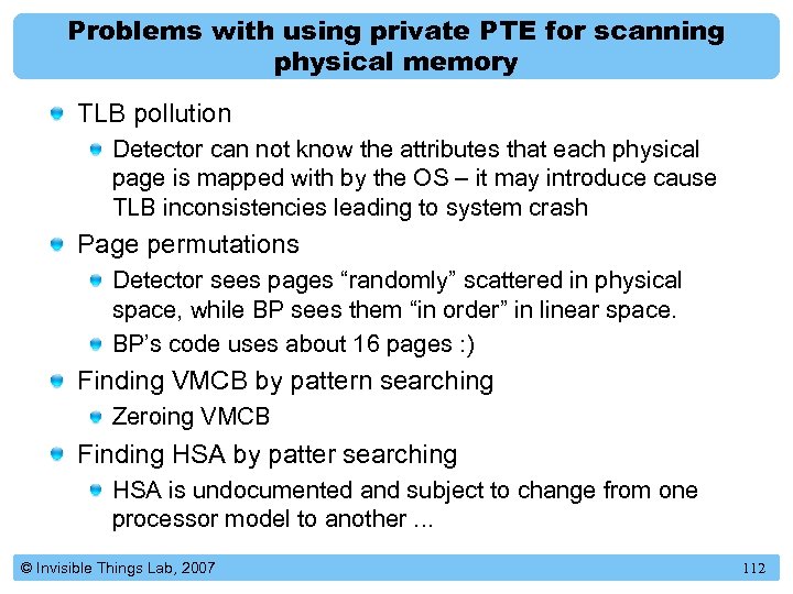 Problems with using private PTE for scanning physical memory TLB pollution Detector can not