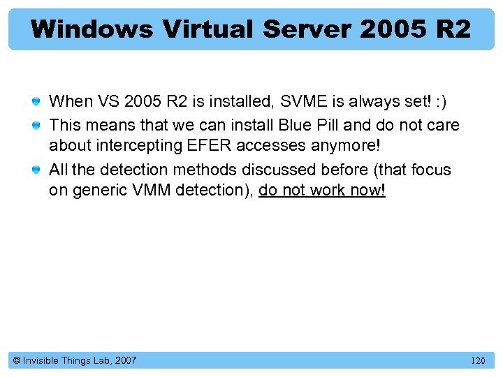 Windows Virtual Server 2005 R 2 When VS 2005 R 2 is installed, SVME