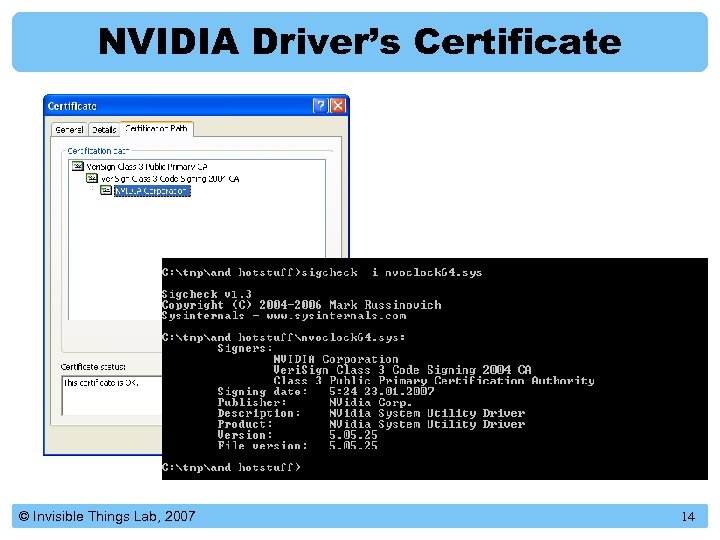 NVIDIA Driver’s Certificate © Invisible Things Lab, 2007 14 