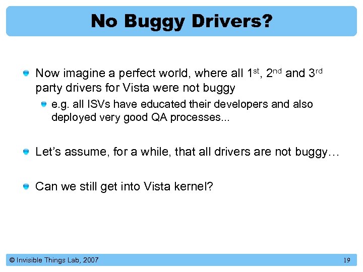 No Buggy Drivers? Now imagine a perfect world, where all 1 st, 2 nd