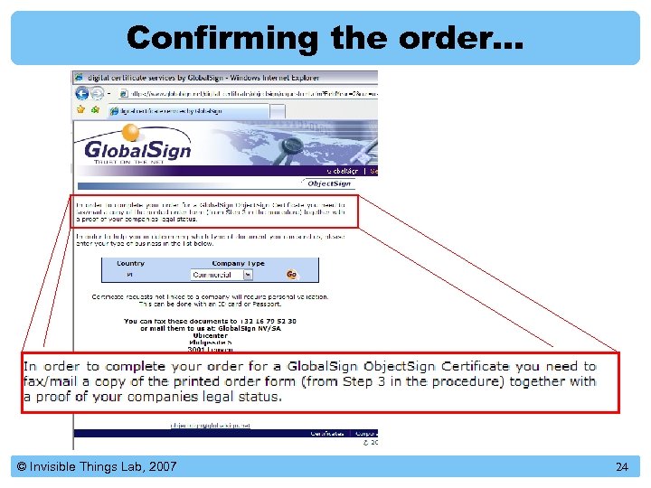 Confirming the order. . . © Invisible Things Lab, 2007 24 
