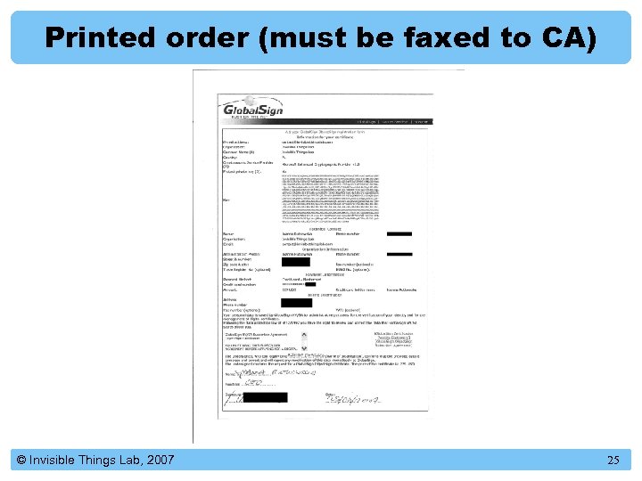 Printed order (must be faxed to CA) © Invisible Things Lab, 2007 25 