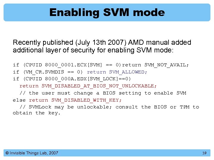 Enabling SVM mode Recently published (July 13 th 2007) AMD manual added additional layer