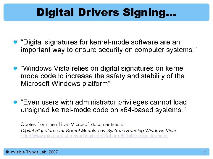Digital Drivers Signing… “Digital signatures for kernel-mode software an important way to ensure security